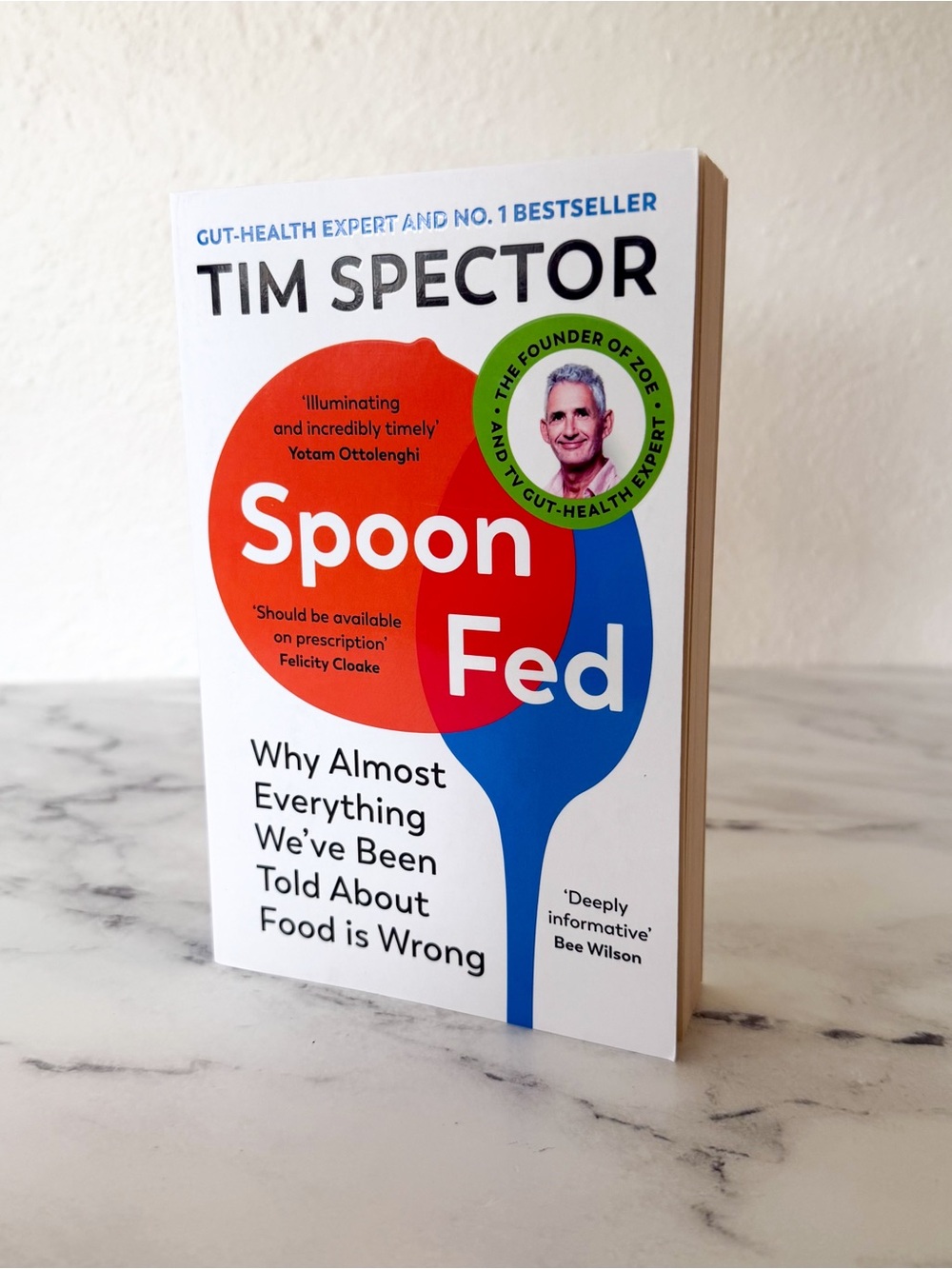 Spoon Fed: Almost Everything We've Been Told About Food is Wrong by Tim Spector